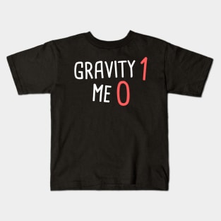 Gravity - Funny Broken Arm Get Well Soon Gift Kids T-Shirt